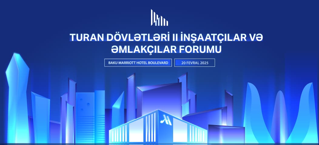 Turan dövlətləri II İnşaatçılar və Əmlakçılar Forumu
